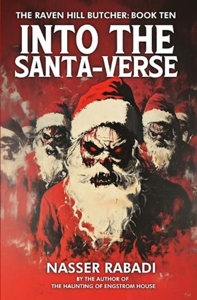 Into the Santa-Verse: A Slasher Horror Novel Nasser Rabadi 9781954931404