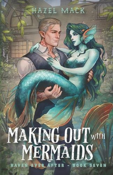 Making Out With Mermaids: A Small Town Monster Romance Hazel Mack 9781957873619