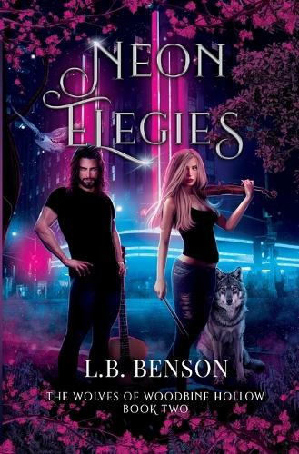 Neon Elegies L B Benson 9798989635030