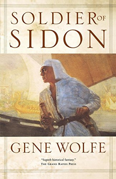 Soldier of Sidon Gene Wolfe 9780765316707