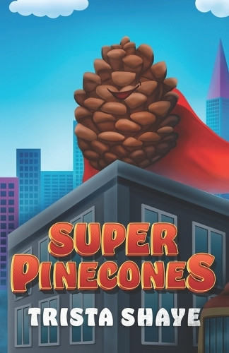 Super Pinecones Trista Shaye 9798315851486