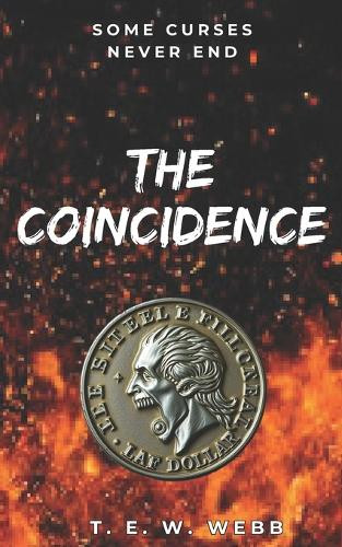 The Coincidence T E W Webb 9798280827691