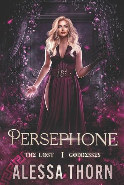 Persephone: The Lost Goddesses Alessa Thorn 9798280819573