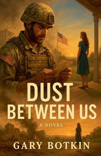 Dust Between Us Gary Botkin 9798230355557