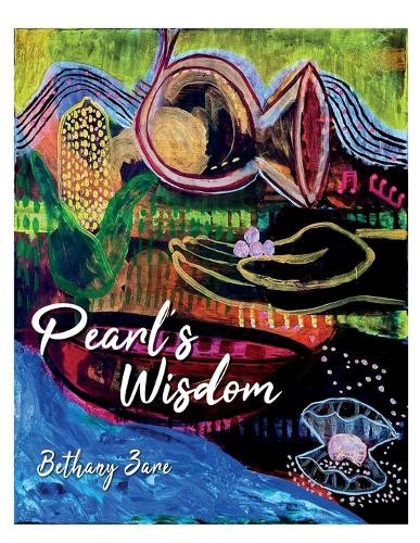 Pearl's Wisdom Bethany Zare 9781637657522