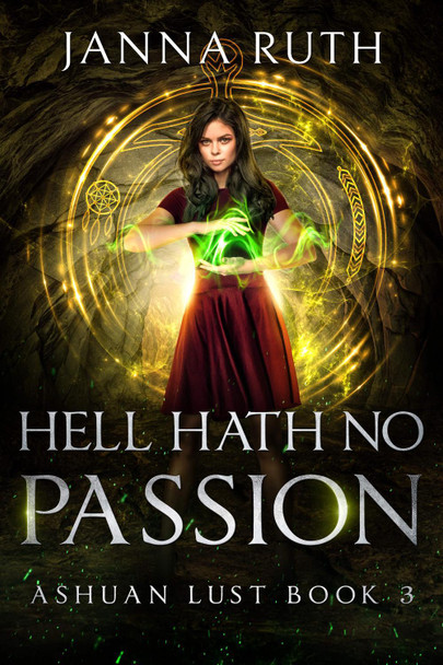 Hell Hath no Passion: Ashuan Lust 3 Janna Ruth 9781067000165