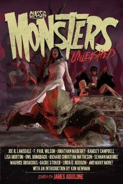 Classic Monsters Unleashed Kim Newman 9781645481225