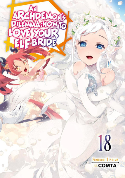 An Archdemon's Dilemma: How to Love Your Elf Bride: Volume 18 (Light Novel) COMTA 9781718357174