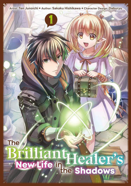 The Brilliant Healer's New Life in the Shadows: Volume 1 (Manga) L. Camilla 9781718337404