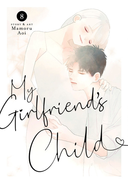 My Girlfriend's Child Vol. 8 Mamoru Aoi 9798893733570