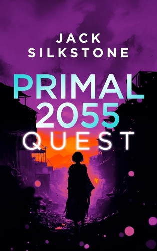 PRIMAL 2055 - Quest Jack Silkstone 9781036703837