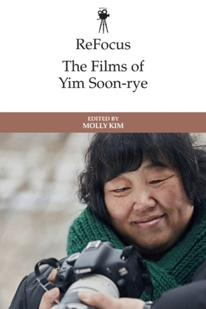 The Films of Yim Soon-Rye Molly Kim 9781399513074