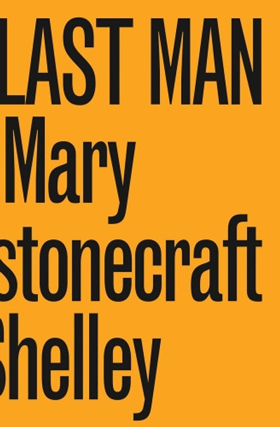 Last Man, the Shelley, Mary Wollstonecraft 9781733497176