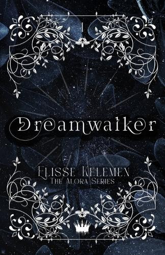 Dreamwalker Elisse Kelemen 9798998636103