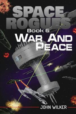 War and Peace by John Wilker