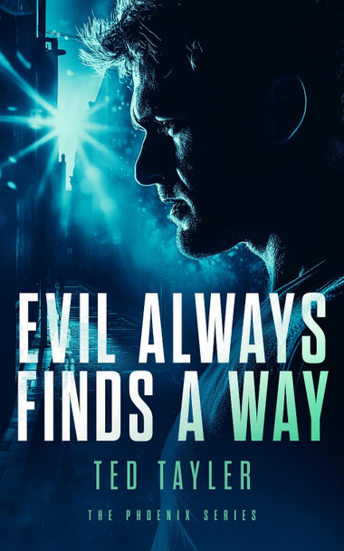 Evil Always Finds A Way Ted Tayler 9781036700560