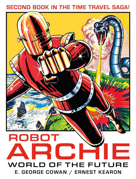 Robot Archie and the World of the Future: Volume 2 E. George Cowan 9781837865543