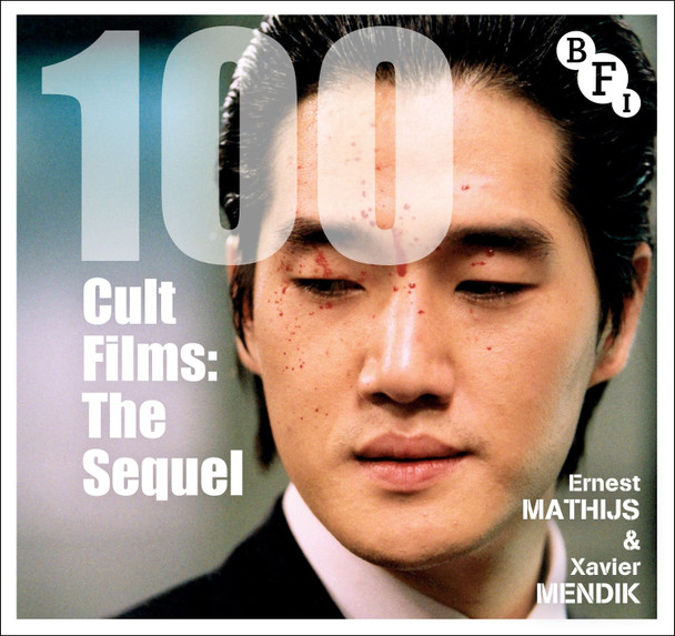 100 Cult Films: The Sequel Ernest Mathijs 9781839023033