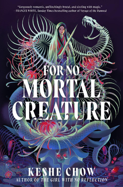 For No Mortal Creature Keshe Chow 9798217122622