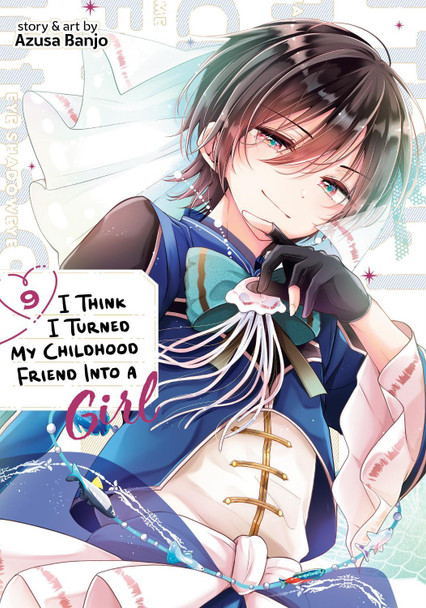 I Think I Turned My Childhood Friend Into a Girl Vol. 9 Azusa Banjo 9798895616833