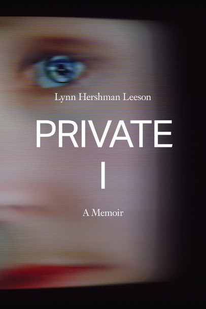 Private I: A Memoir Lynn Hershman Leeson 9798988670087