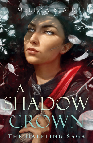 A Shadow Crown: The Halfling Saga Book 2 Melissa Blair 9781529448023