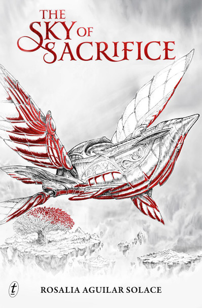 The Sky of Sacrifice: Book of Wisdom: Book 2 Rosalia Aguilar Solace 9781911231462