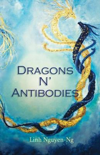 Dragons N' Antibodies Linh Nguyen-Ng 9781732327566