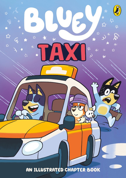 Bluey: Taxi: An Illustrated Chapter Book Bluey 9780241728659
