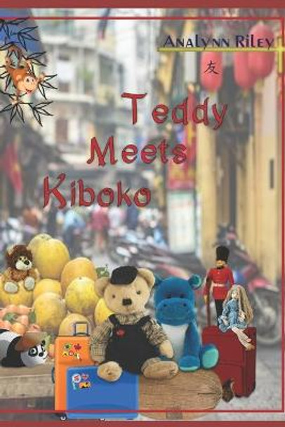 Teddy Meets Kiboko Analynn Riley 9781673677881