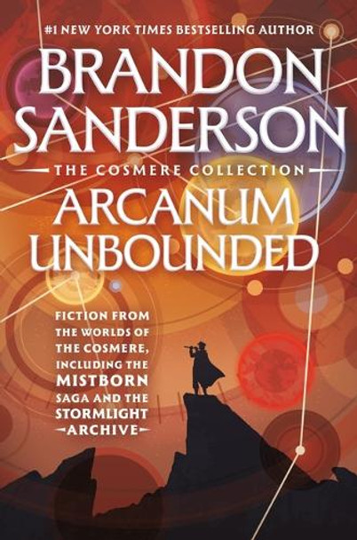 Arcanum Unbounded: The Cosmere Collection Brandon Sanderson 9781250390141