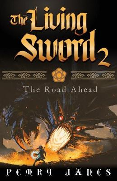 The Living Sword 2: The Road Ahead Lynda Dietz 9781672831901