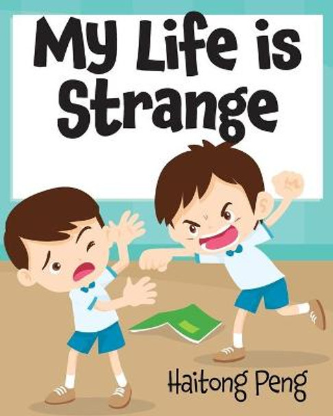 My Life is Strange Haitong Peng 9781039104297