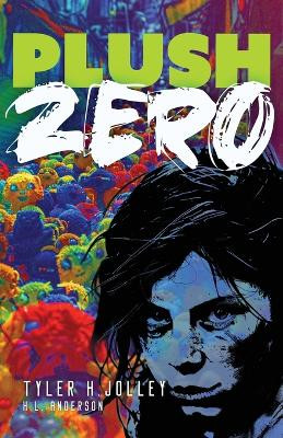 Plush Zero Tyler H Jolley 9781958734223