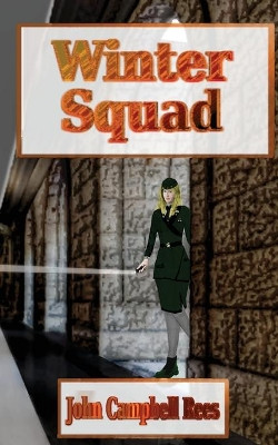 Winter Squad John Campbell Rees 9780957644441