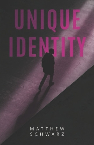 Unique Identity Matthew Schwarz 9781069586001