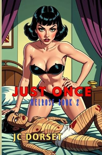 Unicorns: Melrose Part Two Jc Dorset 9781479167968