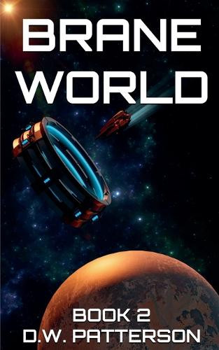 Brane World Book 2 D W Patterson 9798231491131