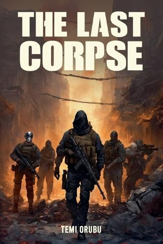 The Last Corpse Temi Orubu 9798231600816