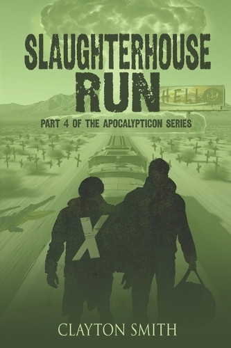 Slaughterhouse Run Clayton Smith 9781945747106