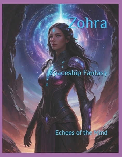 Spaceship Fantasy: Echoes of the Mind Zohra 9798316583447