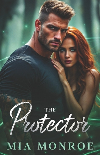 The Protector Mia Monroe 9798280928510