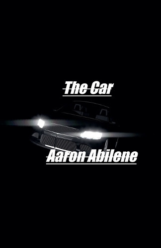 The Car Aaron Abilene 9798231518814