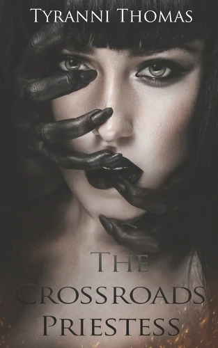 The Crossroads Priestess Tyranni Thomas 9781090714619