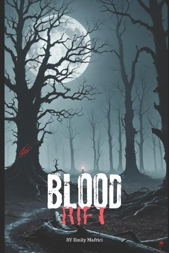 Blood Rift: A Werewolf Thriller Emily Mafrici 9798285725114