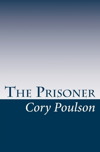 The Prisoner Cory Poulson 9781460989029