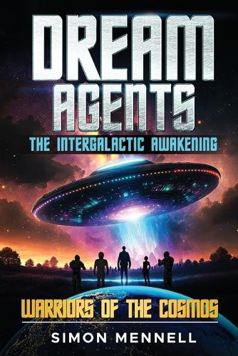 Dream Agents - The Intergalactic Awakening Simon Mennell 9781068455445