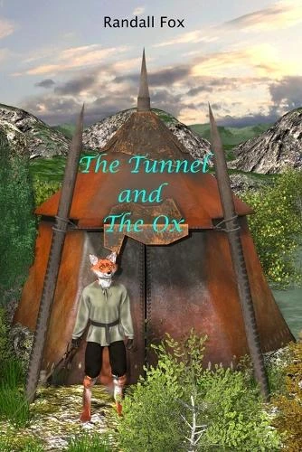 The Tunnel and the Ox Randall Fox 9798349469817
