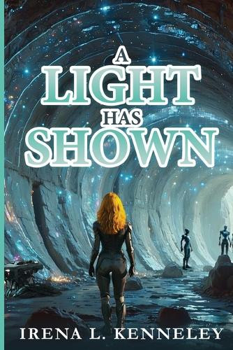 A Light Has Shown Irena L Kenneley 9781967778638