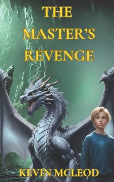 The Master's Revenge: The Viking's Apprentice 2 Kevin McLeod 9798844350078